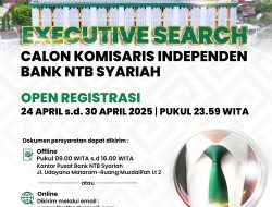 Bank NTB Syariah Perkuat Pilar Pengawasan, Buka Seleksi Komisaris Independen dengan Standar Ketat